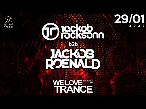 Jackob Rocksonn b2b Jackob Roenald LIVE @ We Love Trance CE040 -b2b Stage (29-01-2022-2Progi-Poznan)