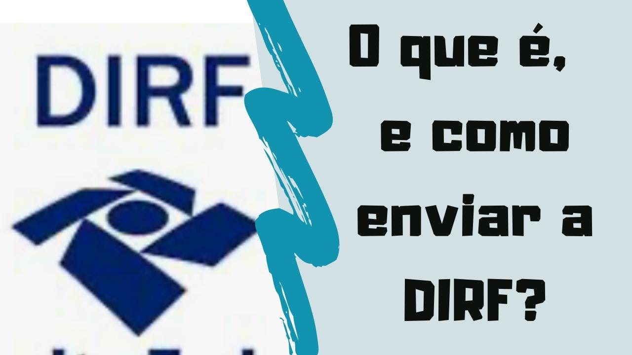 O que é DIRF? Como entregar? Quais informações estão presentes?