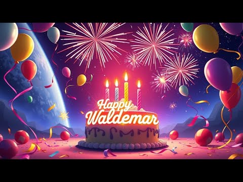 Happy Birthday Waldemar 🎂 Waldemar’s Birthday Anthem Will Give You Goosebumps!
