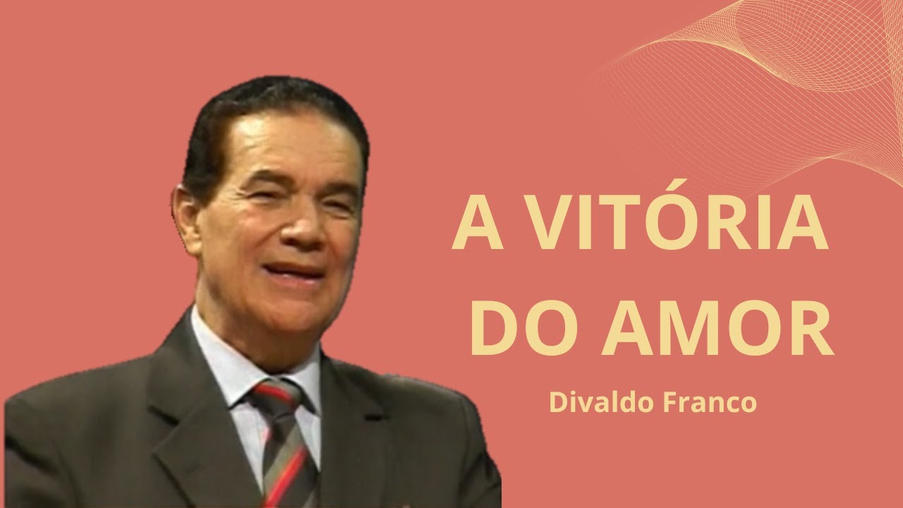 A vitória do amor - Divaldo Franco (áudio sem muita qualidade – RESGATE HISTÓRICO)