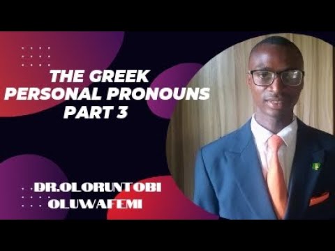 The Greek Personal pronouns part 3