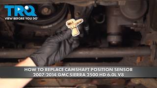 How to Replace Camshaft Position Sensor 2007-2014 GMC Sierra 2500 HD 6.0L V8