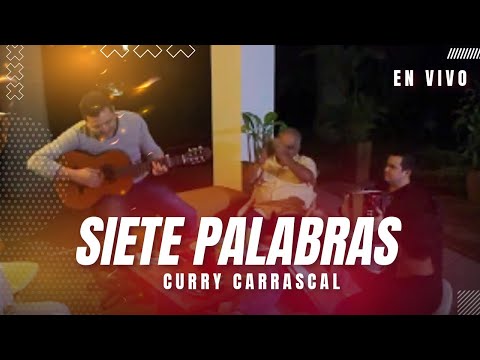 Siete Palabras Curry Carrascal