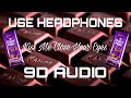Kiss Me Close Your Eyes Cadbury Silk 9D AUDIO Bass Effect