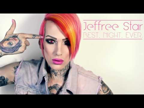Jeffree Star - Best. Night. Ever.