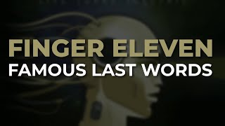 Finger Eleven - Famous Last Words (Official Audio)