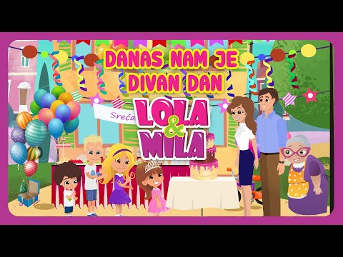 DANAS NAM JE DIVAN DAN // RODJENDANSKA PESMA // @lolamila