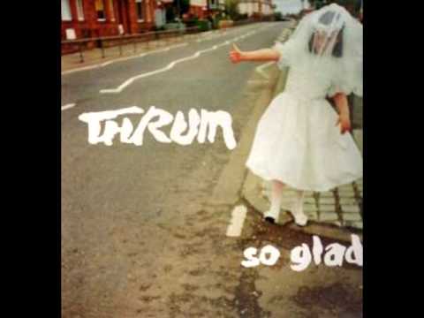 Thrum - So Glad (3 track single)