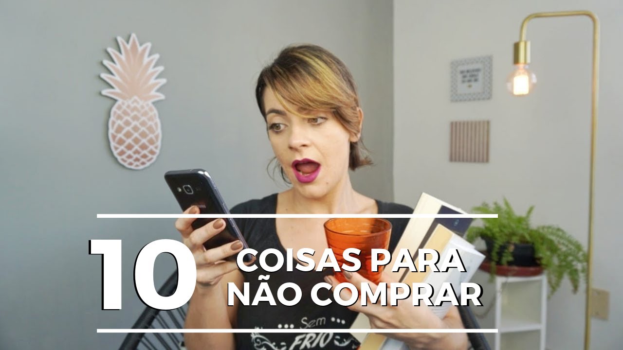 10 Coisas Para não Comprar Por 1 Mês e Economizar 800 Reais