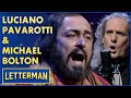 Luciano Pavarotti Michael Bolton Sing Nessun Dorma Letterman