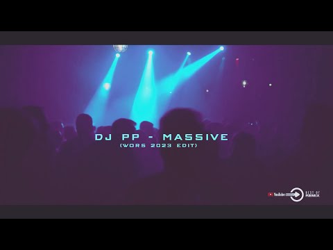 DJ PP - Massive (Wors 2023 CORONITA  AFTER)