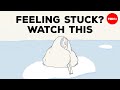 Why You Feel Stuck And How To Get Motivated Shannon Odell