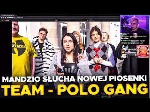 MANDZIO OGLĄDA NOWĄ PIOSENKĘ TEAM X - POLO GANG *BEKA*