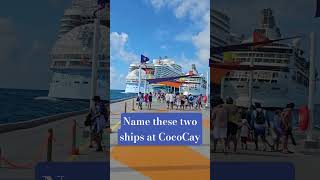 Which ships are at CocoCay today?  #cruiseship #cruise #travel #shorts #cococay