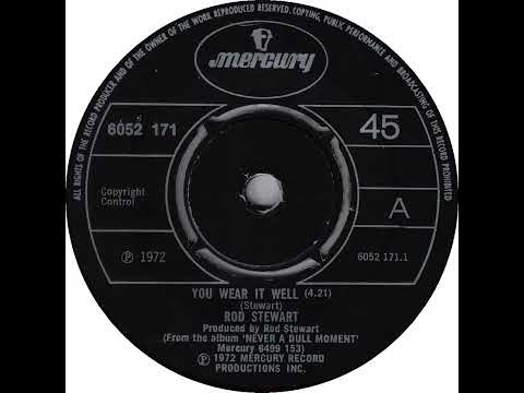 UK New Entry 1972 (153) Rod Stewart - You Wear It Well