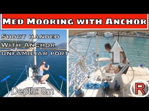 Mediterranean Mooring with anchor - How to moor stern to to a dock or quay. Med Mooring in Greece.