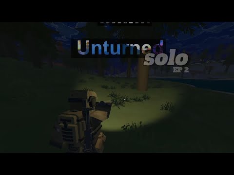 Unturned solo play ep 2