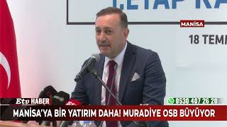 Manisa'ya Bir Yatırım Daha, Muradiye OSB Büyüyor