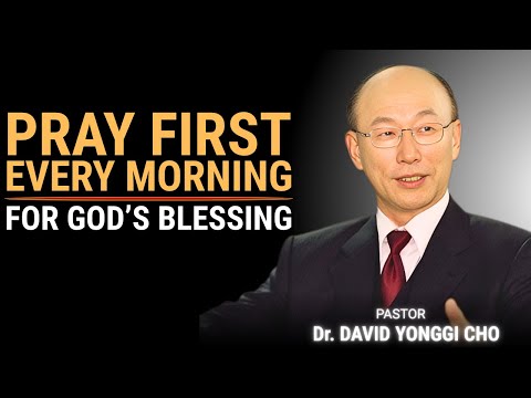 Say This EVERYDAY for God's Blessings Powerful | Dr. David Yonggi Cho