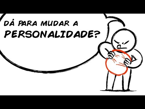 VOCÊ PODE MUDAR A SUA PERSONALIDADE?