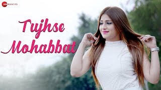 Tujhse Mohabbat - Official Music Video | Piyush Shukla & Shivali Rajput | Shtak Sharma