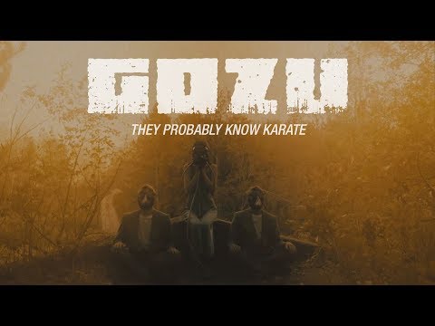 GOZU "They Probably Know Karate" (Blacklight Media)