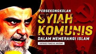 Download lagu Persekongkolan Syiah dan Komunis Dalam Memerangi Islam | Ustadz Fuad al Hazimi mp3