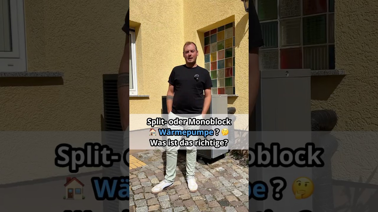 Split oder Monoblock Wärmepumpe für dein Haus? Split oder Monoblock Wärmepumpe für dein Haus?