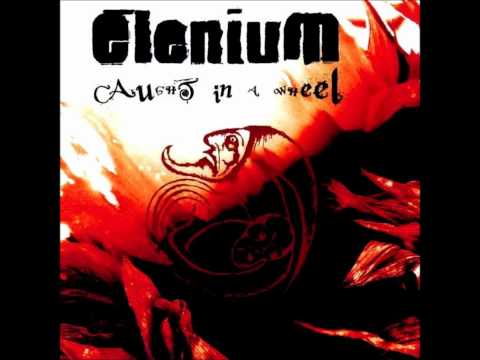 Elenium - Caught In A Wheel