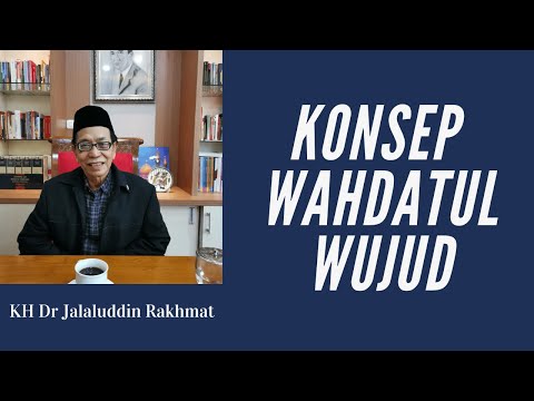 KONSEP WAHDATUL WUJUD | Kang Jalal