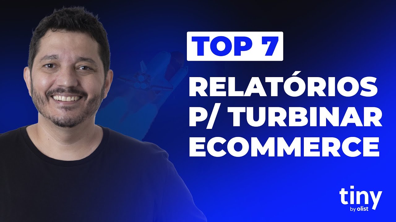 Top 7 Relatórios do ERP Tiny que levarão o seu Ecommerce para um Novo Patamar