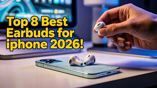 Top 8 Best Earbuds For iPhone 2026!