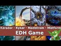 Karador vs Kykar vs Maelstrom Wanderer vs Mistform Ultimus EDH / CMDR game play