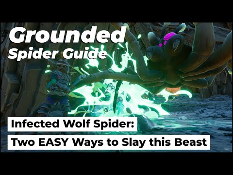 Grounded: How to Kill the Infected Wolf Spider | 2 Easy Ways to Slay this Beast