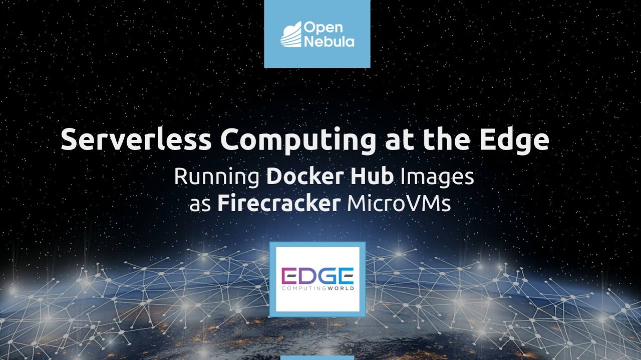 Serverless Computing at the Edge - Edge Computing World 2020