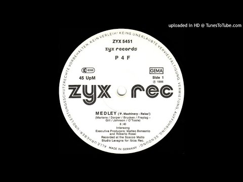 P4F - P. Machinery [Medley With Relax]