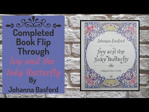 Completed Adult Colouring Book Flip Through - Ivy and the Inky Butterfly by Johanna Basford