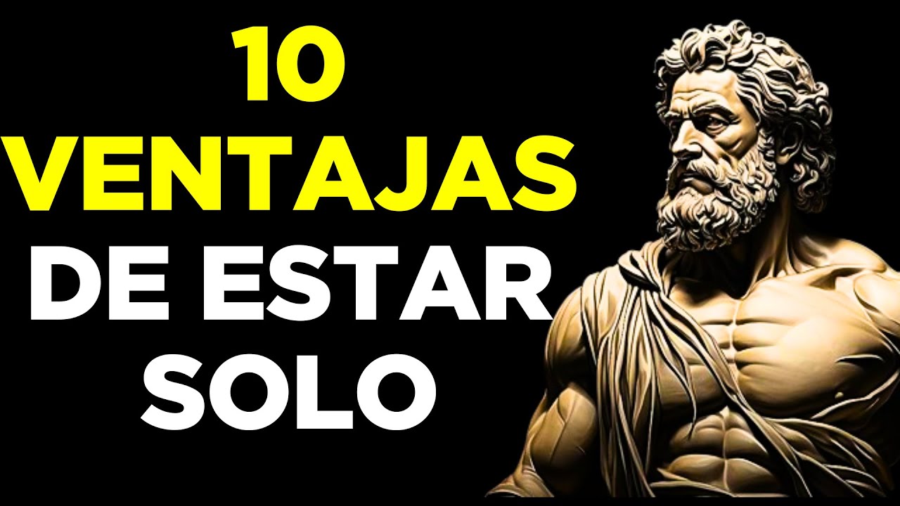 10 BENEFICIOS de la SOLEDAD desde la perspectiva ESTOICA