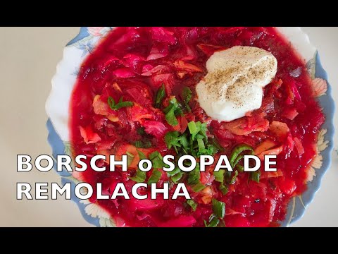 BORSCH O SOPA DE REMOLACHA UCRANIANA