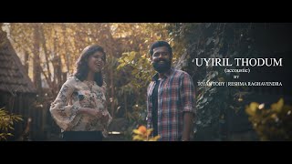 UYIRIL THODUM (acoustic cover) by Tojan Toby | Reshma Raghavendra