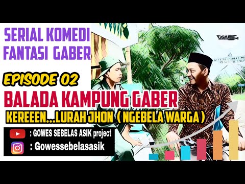 film-pendek-serial-komedi-fantasi-gaber-balada-kampung-gaber-pak-lurah-jhon-ngebela-warga