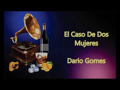 LETRA - El caso de dos mujeres - Dario Gomes