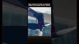 #FirstpostNews: India Unveils Its First AI-Enabled, Mobile Anti-Drone Patrol Vehicle | N18G