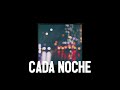 Cada Noche ( Remix) - Jauria Santa ft Under Side 821 x Deereseta x Adan cruz