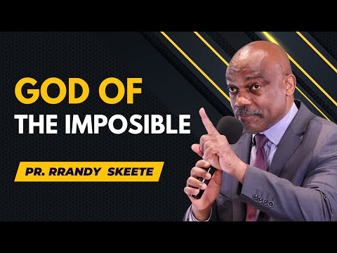 God of the Impossible | Pastor Skeete