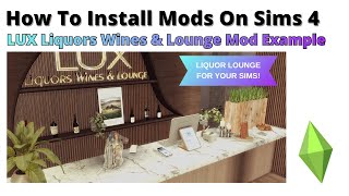 How To Install LUX Liquors & Lounge Mod For Sims 4 | 2025