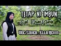 Dut Lampung TETAP NI IMBUN Cipt Erwin Nardo Voc Cover Ella Kevin