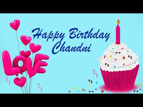 Happy Birthday Chandni Image Wishes Lovers Video Animation