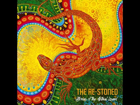 Stories of the astral lizard by The Re-Stoned (2018) (Full Album)