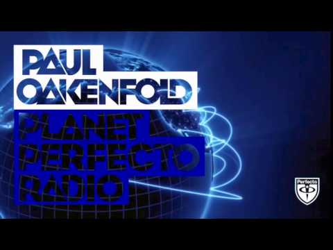 Paul Oakenfold - Planet Perfecto: #207 (Hernan Cattaneo, Nick Warren & Fehrplay LIVE White Ocean)